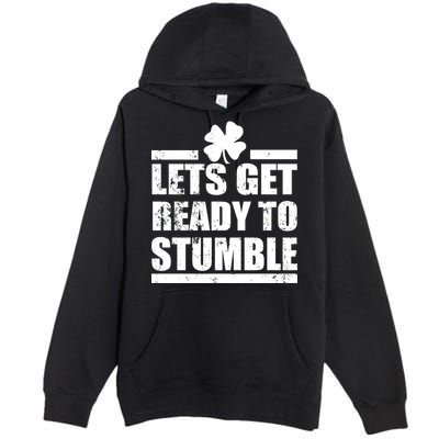 Vintage Let's Get Ready To Stumble Irish Premium Pullover Hoodie
