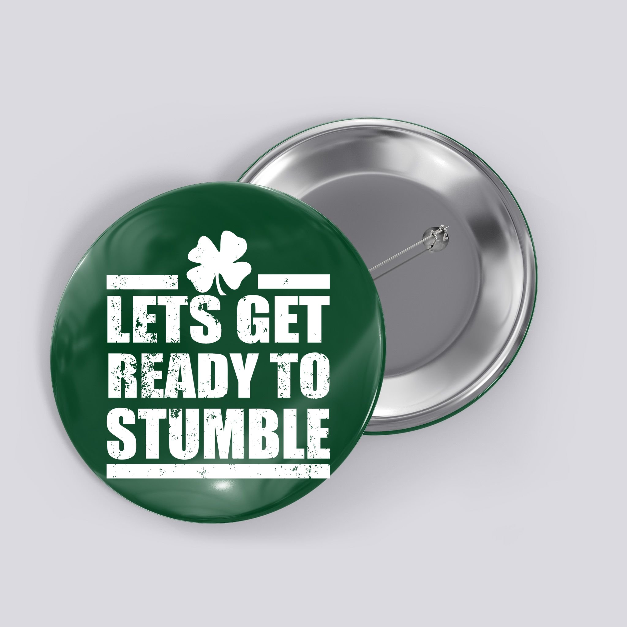 Vintage Let's Get Ready To Stumble Irish Button