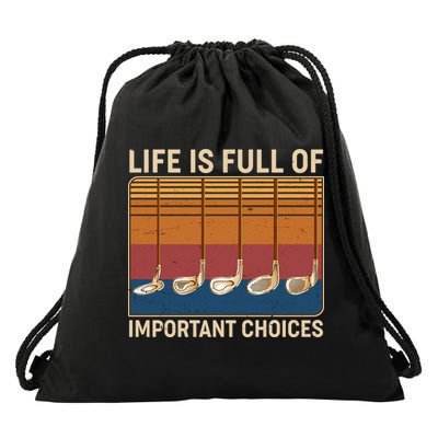Vintage Life Is Full Of Important Choices Golfing Drawstring Bag