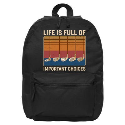 Vintage Life Is Full Of Important Choices Golfing 16 in Basic Backpack