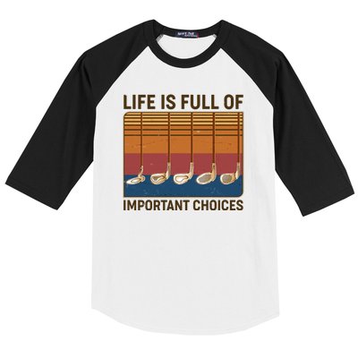 Vintage Life Is Full Of Important Choices Golfing Baseball Sleeve Shirt