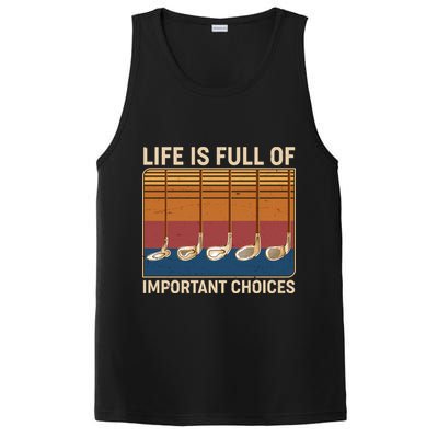 Vintage Life Is Full Of Important Choices Golfing PosiCharge Competitor Tank