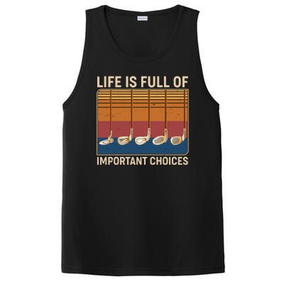 Vintage Life Is Full Of Important Choices Golfing PosiCharge Competitor Tank