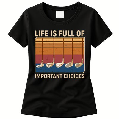 Vintage Life Is Full Of Important Choices Golfing Womens T-Shirt