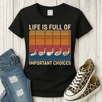 Vintage Life Is Full Of Important Choices Golfing Womens T-Shirt