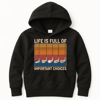 Vintage Life Is Full Of Important Choices Golfing Kids Hoodie