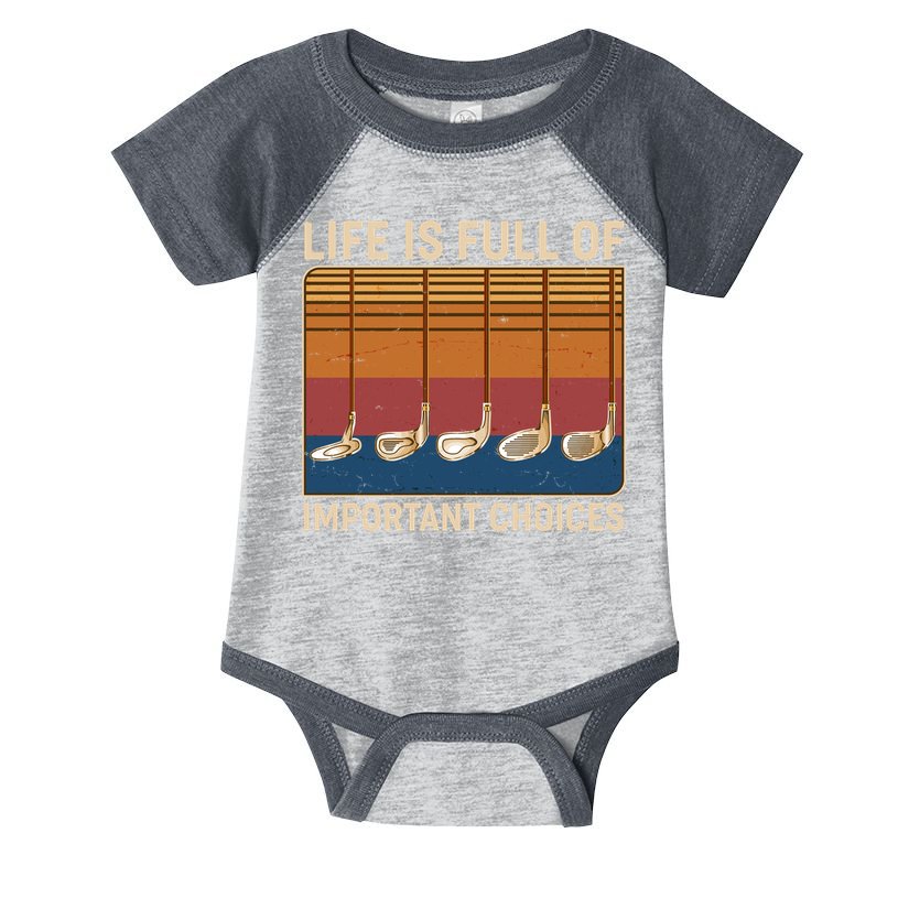 Vintage Life Is Full Of Important Choices Golfing Infant Baby Jersey Bodysuit