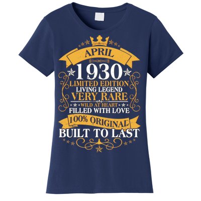 Vintage Limited Edition April 1930 Birthday Women's T-Shirt