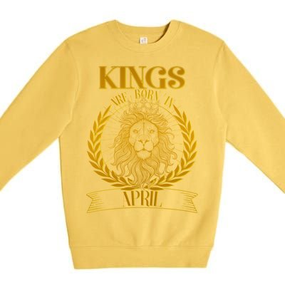 Vintage Lion Kings Are Born In April Premium Crewneck Sweatshirt