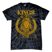 Vintage Lion Kings Are Born In April Tie-Dye T-Shirt