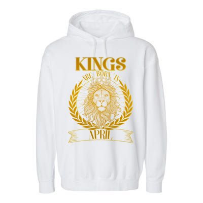 Vintage Lion Kings Are Born In April Garment-Dyed Fleece Hoodie