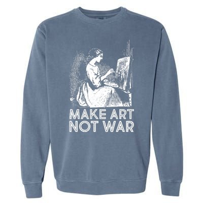 Vintage Make Art Not War Garment-Dyed Sweatshirt