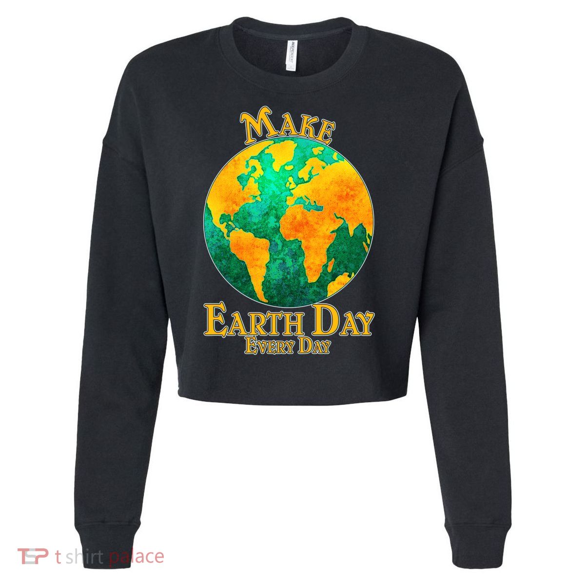 Vintage Make Earth Day Every Day Cropped Pullover Crew