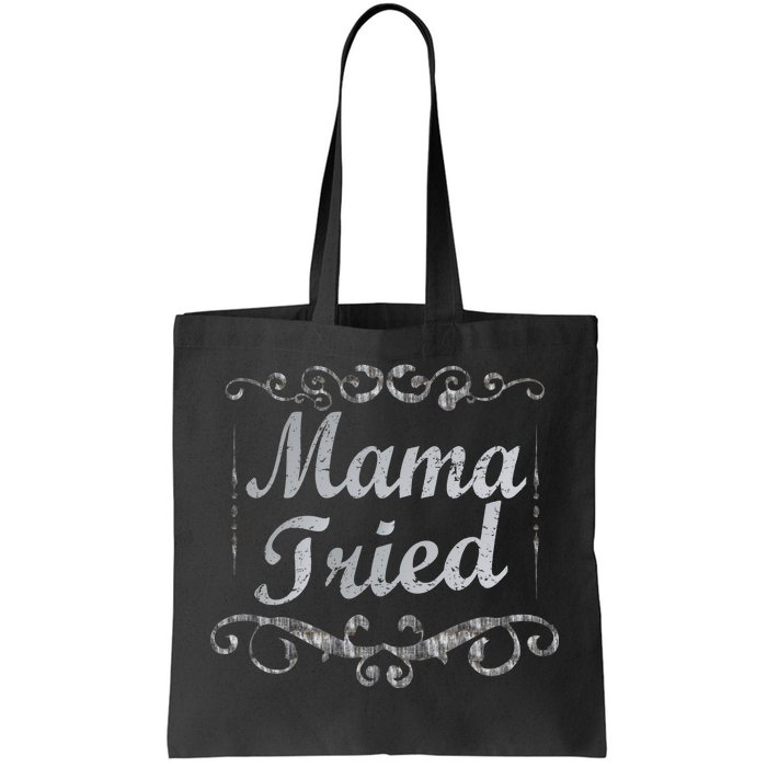 Vintage Mama Tried Tote Bag