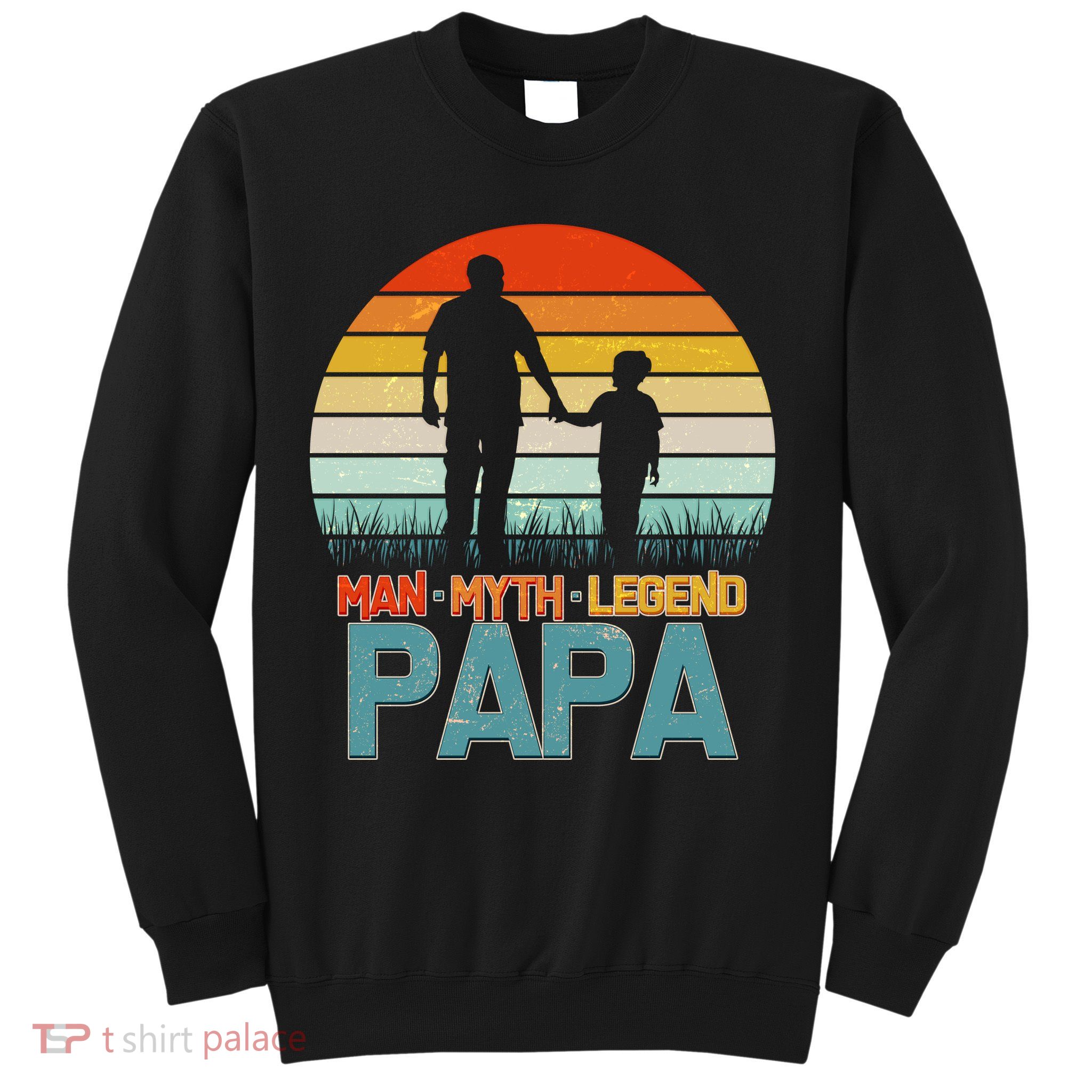Vintage Man Myth Legend Papa Sweatshirt
