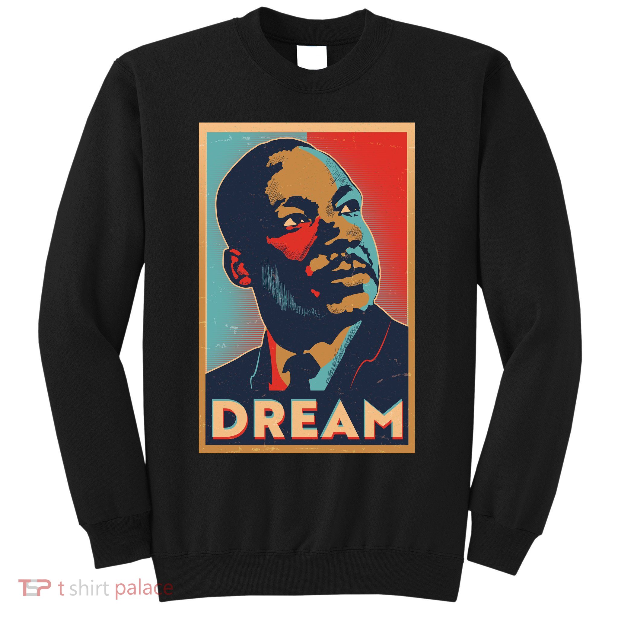 Vintage Martin Luther King Jr MLK Dream Poster Sweatshirt