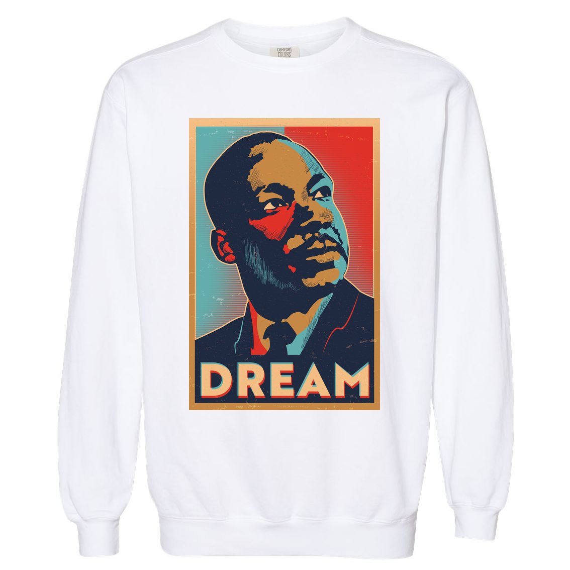 Vintage Martin Luther King Jr MLK Dream Poster Garment-Dyed Sweatshirt