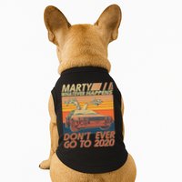 Vintage Marty Whatever Happens Don't Ever Go To 2020 Doggie Tank