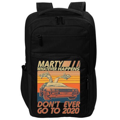 Vintage Marty Whatever Happens Don't Ever Go To 2020 Impact Tech Backpack