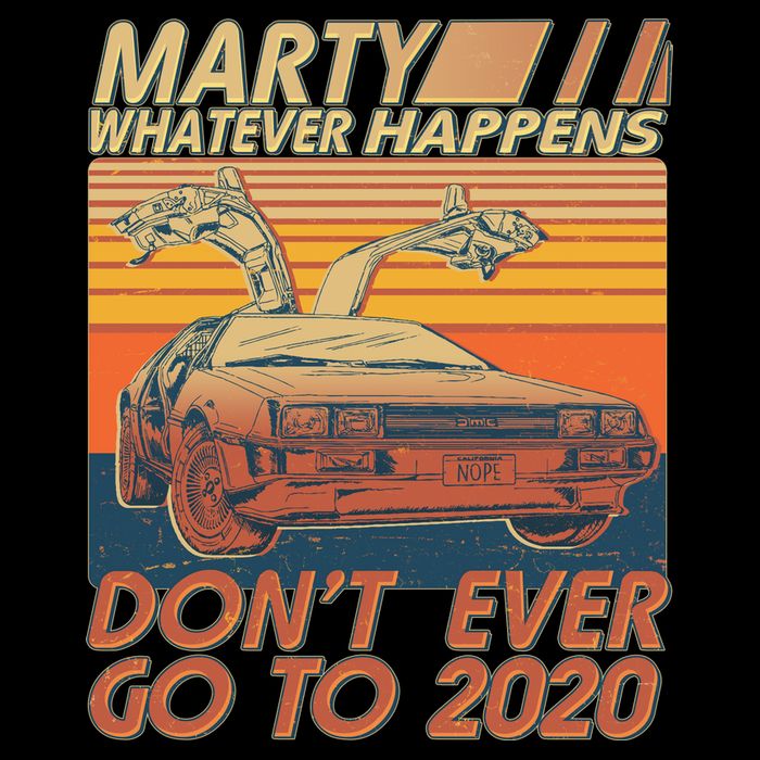 Vintage Marty Whatever Happens Don't Ever Go To 2020 Baby Bodysuit