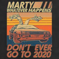 Vintage Marty Whatever Happens Don't Ever Go To 2020 Hat