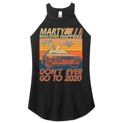 Vintage Marty Whatever Happens Don't Ever Go To 2020 Women's Perfect Tri Rocker Tank
