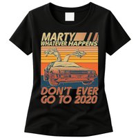 Vintage Marty Whatever Happens Don't Ever Go To 2020 Womens T-Shirt