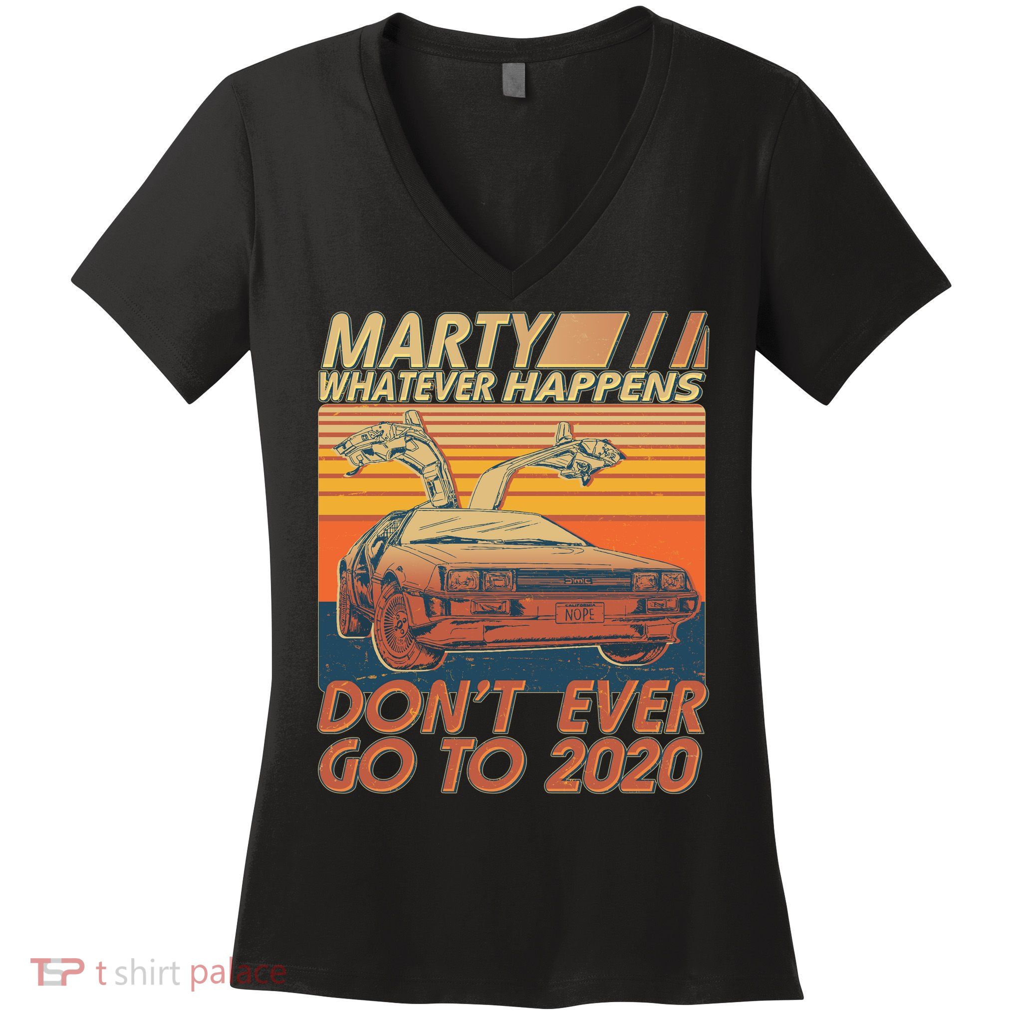 Vintage Marty Whatever Happens Don't Ever Go To 2020 Women's V-Neck T-Shirt