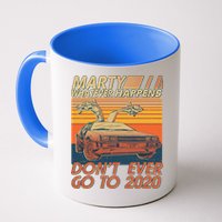 Vintage Marty Whatever Happens Don't Ever Go To 2020 Mug