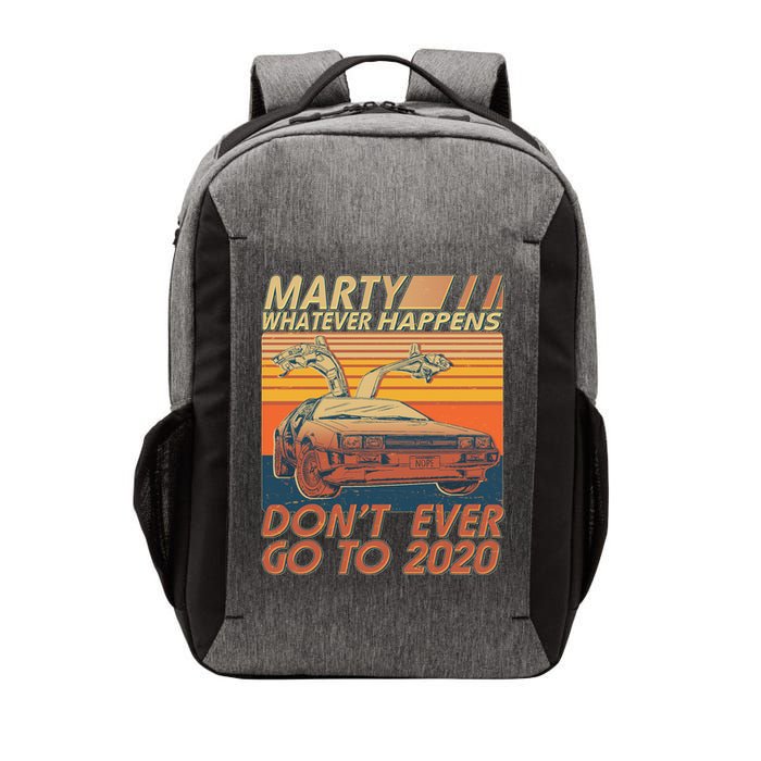 Vintage Marty Whatever Happens Don't Ever Go To 2020 Vector Backpack