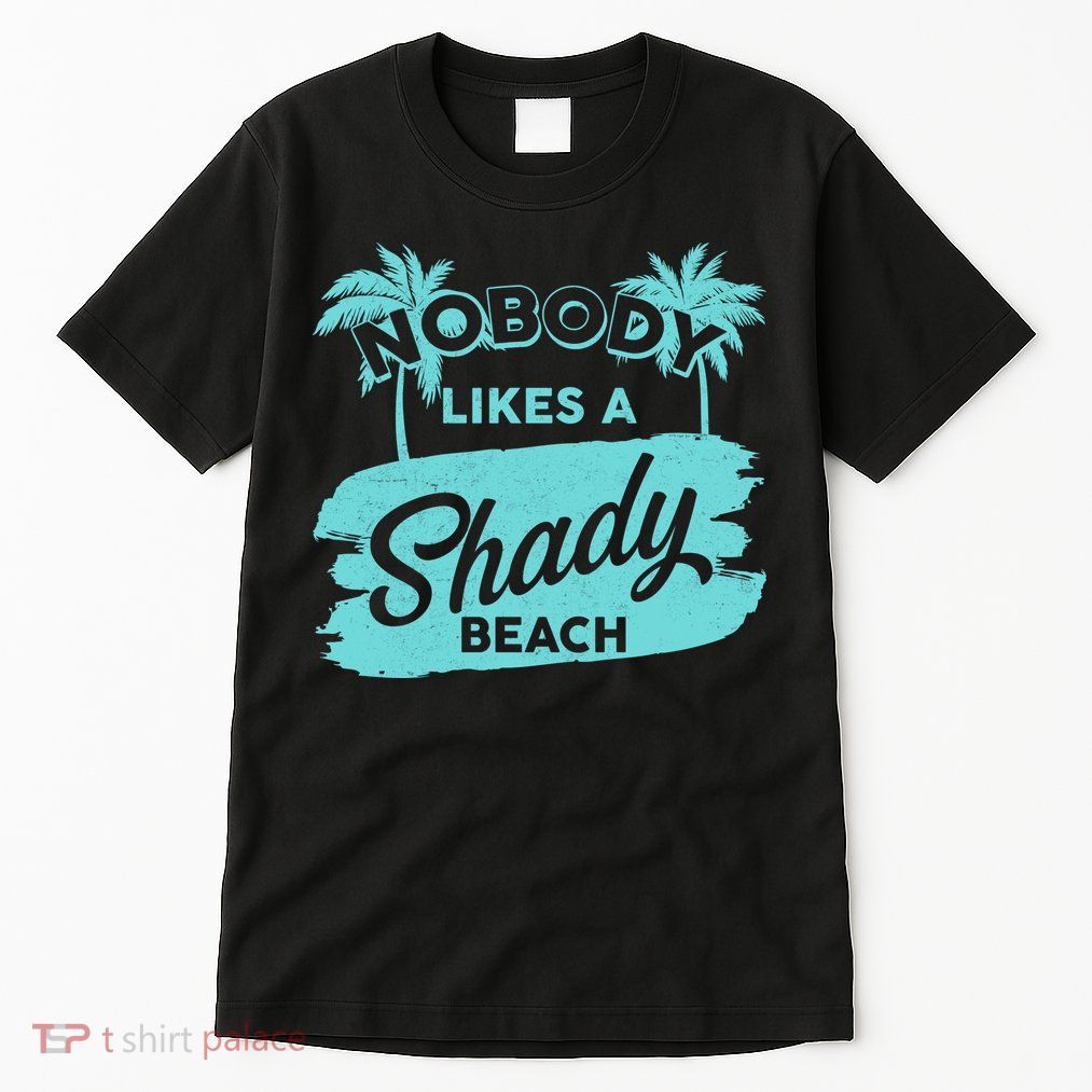 Vintage Nobody Likes A Shady Beach Tall T-Shirt