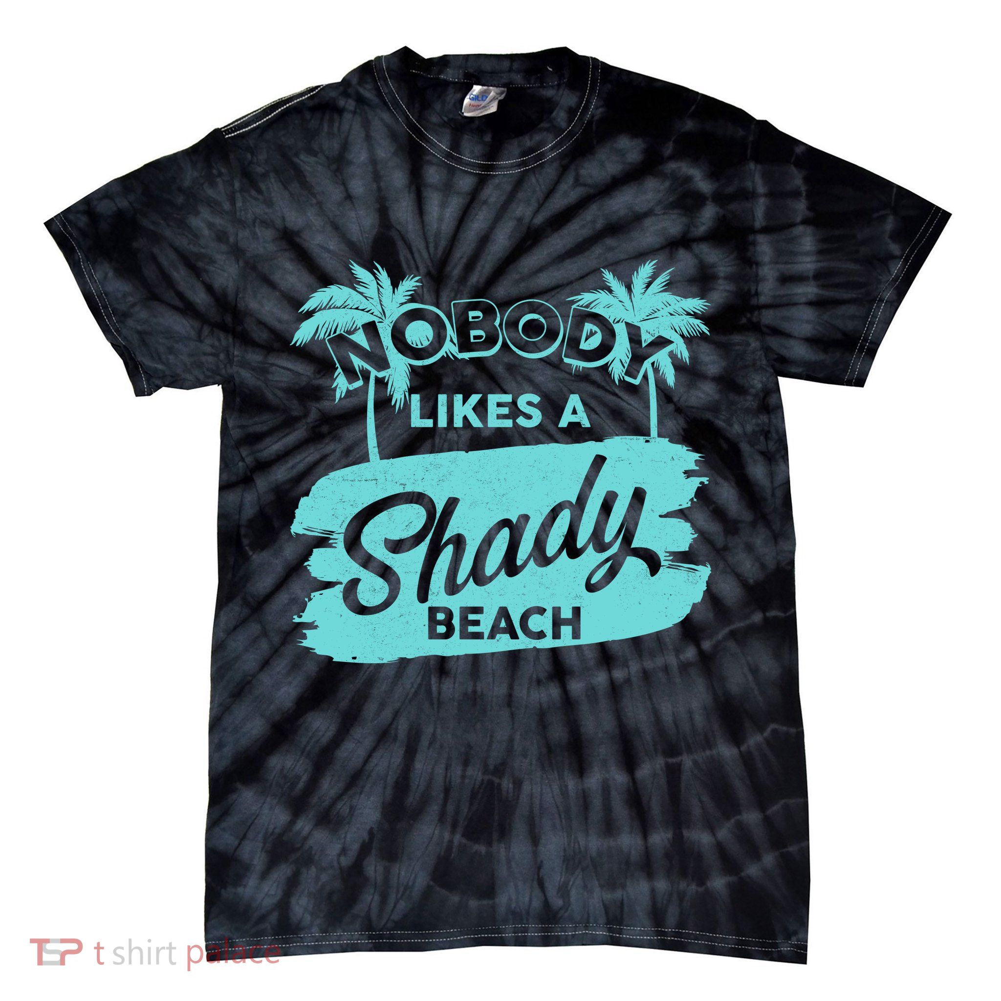 Vintage Nobody Likes A Shady Beach Tie-Dye T-Shirt
