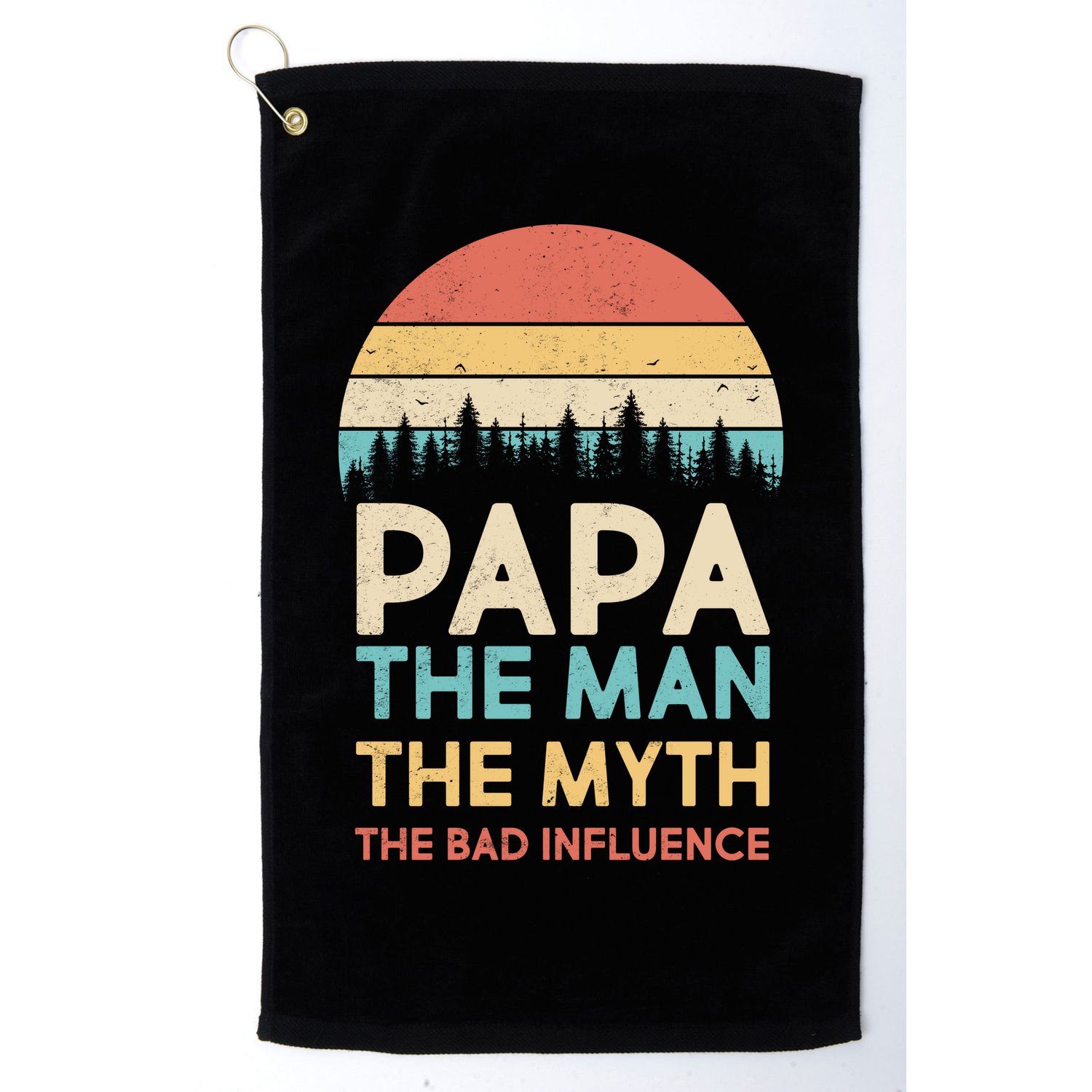Vintage Papa Man Myth The Bad Influence Golf Towel