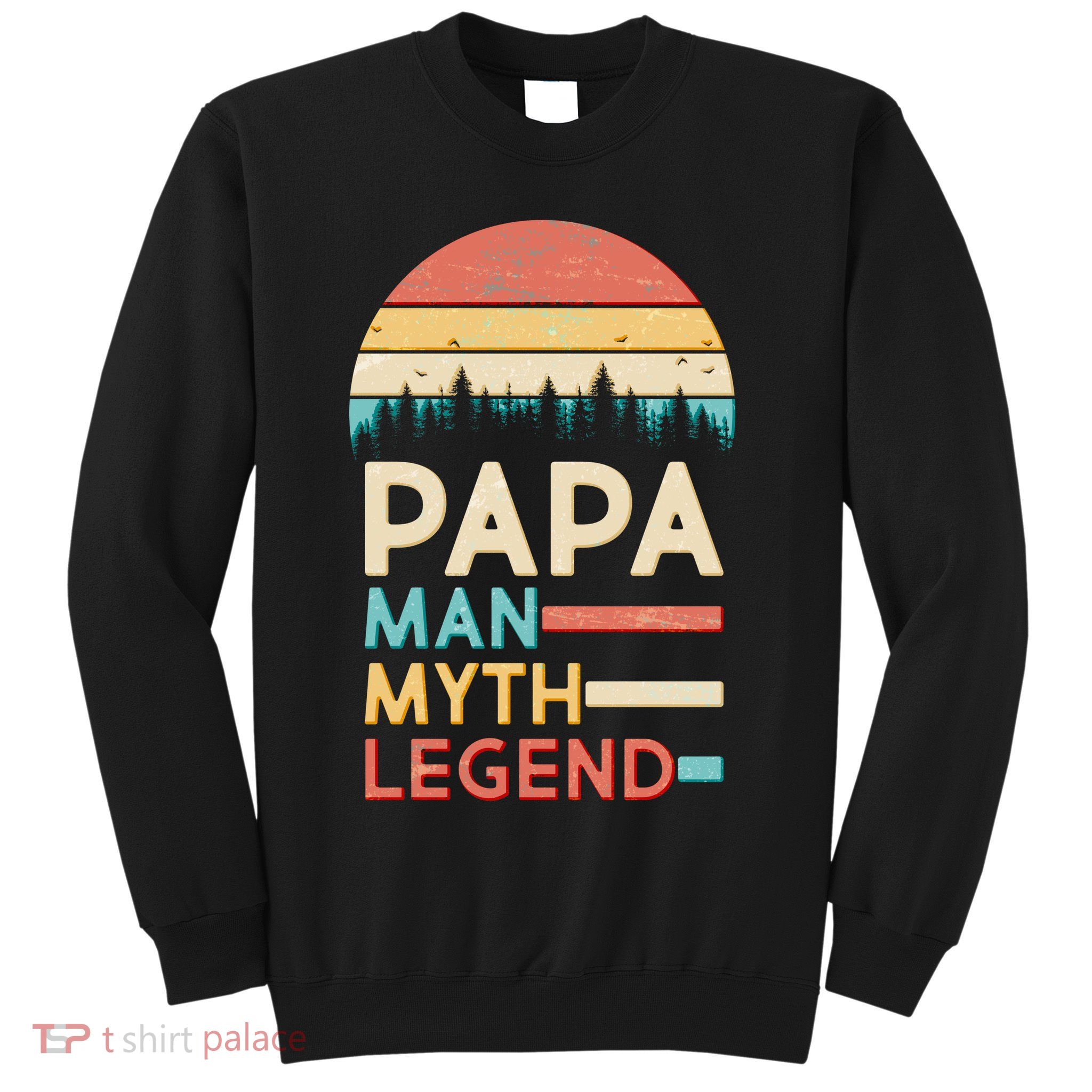 Vintage Papa The Man Myth Legend Sweatshirt
