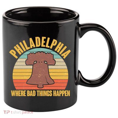 Vintage Philadelphia Where Bad Things Happen 11oz C Handle Ceramic Mug