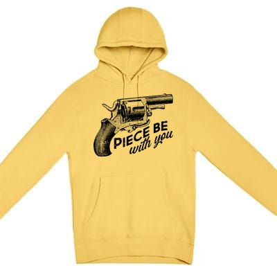 Vintage Piece Be With You Gun Pistol Premium Pullover Hoodie