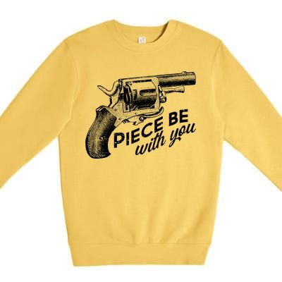 Vintage Piece Be With You Gun Pistol Premium Crewneck Sweatshirt