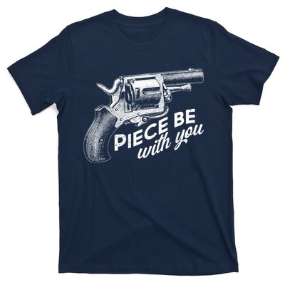 Vintage Piece Be With You Gun Pistol T-Shirt