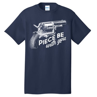 Vintage Piece Be With You Gun Pistol Tall T-Shirt