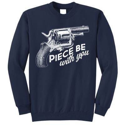 Vintage Piece Be With You Gun Pistol Tall Sweatshirt