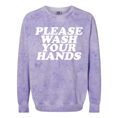 Vintage Please Wash Your Hands Colorblast Crewneck Sweatshirt