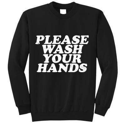 Vintage Please Wash Your Hands Sweatshirt