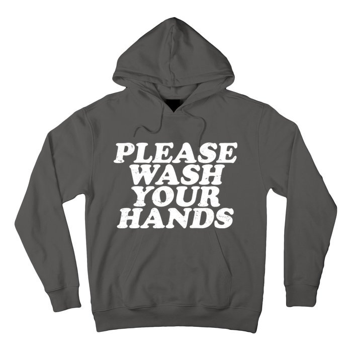 Vintage Please Wash Your Hands Hoodie