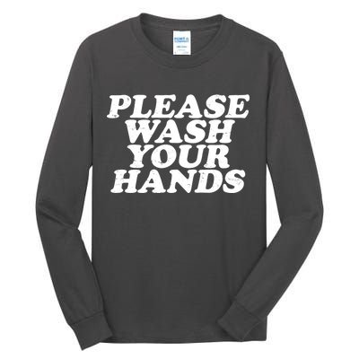 Vintage Please Wash Your Hands Tall Long Sleeve T-Shirt