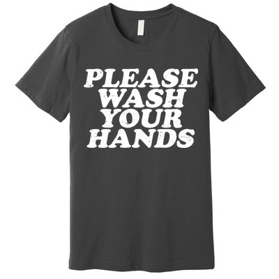 Vintage Please Wash Your Hands Premium T-Shirt