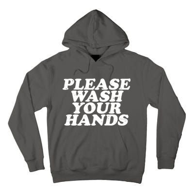 Vintage Please Wash Your Hands Tall Hoodie