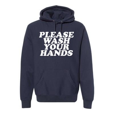 Vintage Please Wash Your Hands Premium Hoodie