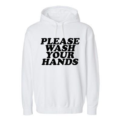 Vintage Please Wash Your Hands Garment-Dyed Fleece Hoodie