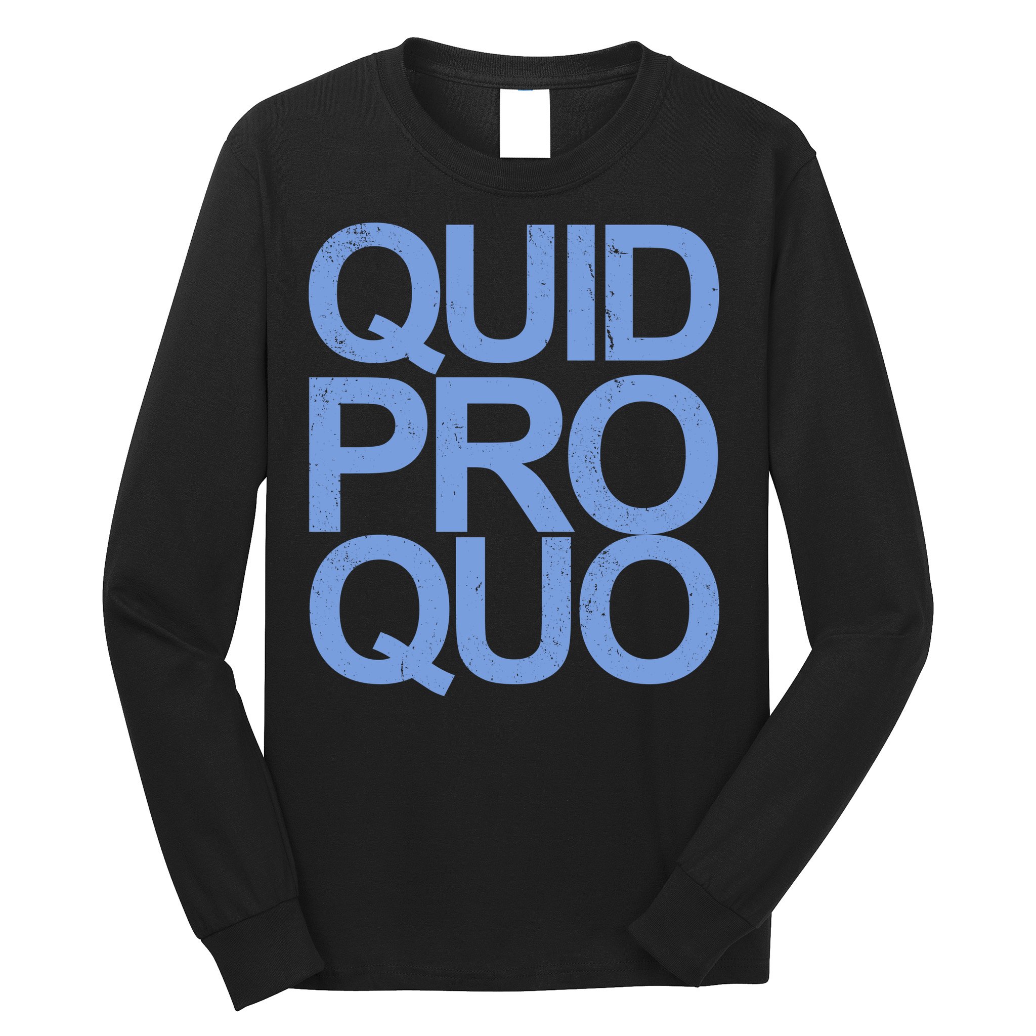 Vintage Quid Pro Quo Funny Long Sleeve Shirt