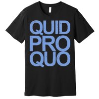 Vintage Quid Pro Quo Funny Premium T-Shirt